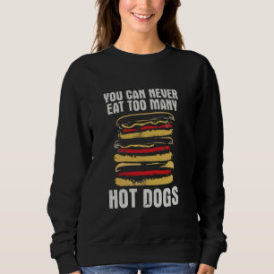 Je kunt nooit te veel hotdogs eten - grappige wors trui