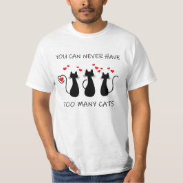 Je kunt nooit te veel katten hebben t-shirt