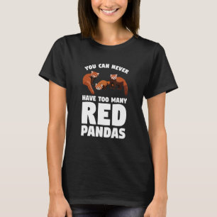 Je Kunt Nooit Te Veel Rode Pandas Panda Hebben T-shirt