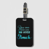 Je kunt nooit te veel strand hebben bagagelabel (Voorkant (verticaal))