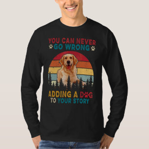 Je kunt nooit verkeerd toevoegen aan verhalen van  t-shirt