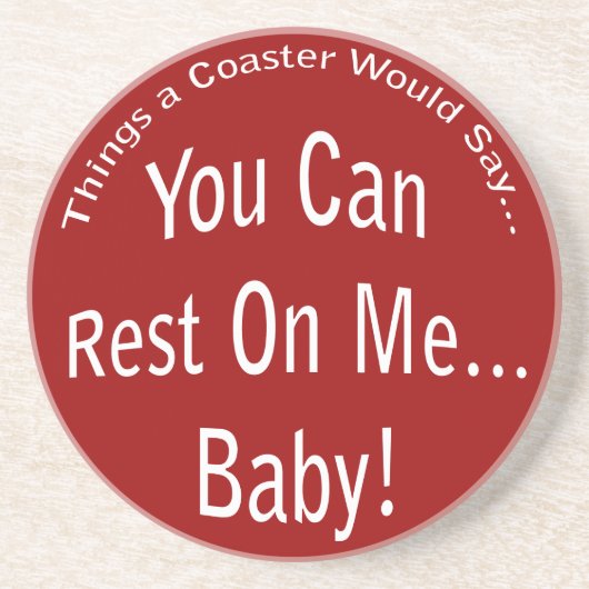 Je kunt op me rusten...Baby Onderzetter (Voorkant)