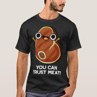 Je kunt op Vlees Funny Steak Pun vertrouwen T-shirt