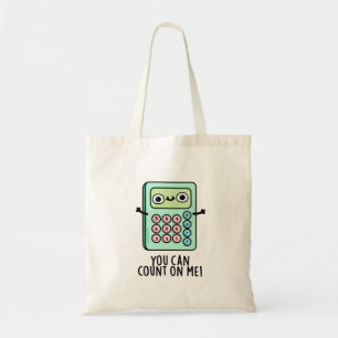 Je kunt rekenen op mijn grappige rekenmachine tote bag