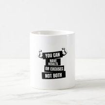 je kunt resultaten of excuses hebben , niet beide