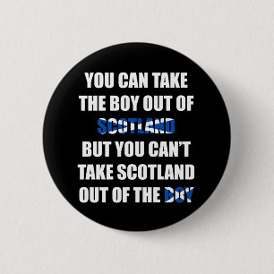 Je kunt Schotland niet uit de jongen halen Ronde Button 5,7 Cm