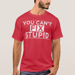 Je kunt Stompzinnige 2 niet oplossen T-shirt