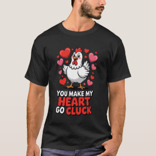 Je laat mijn hart klokken Grappige kip Valentijn T-shirt