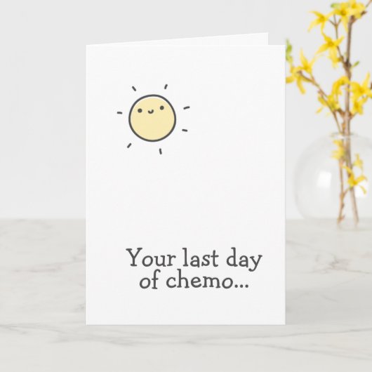 Je laatste dag van chemo... Hou vol! Kaart (Gele Bloem)