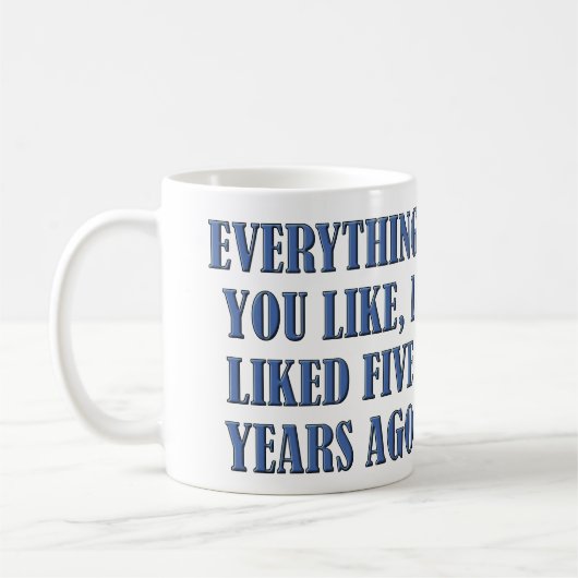 Je l'ai aimé d'abord tasse drôle ou tasse de (Gauche)