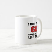 Je l'ai fait à 60 que quelqu'un a perdu une tasse (Devant droit)