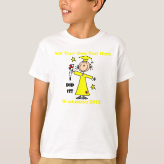 Je l'ai fait T-shirt customisé par diplômé de