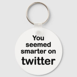 Je leek slimmer op Twitter Sleutelhanger