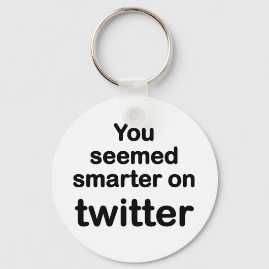Je leek slimmer op Twitter Sleutelhanger (Voorkant)