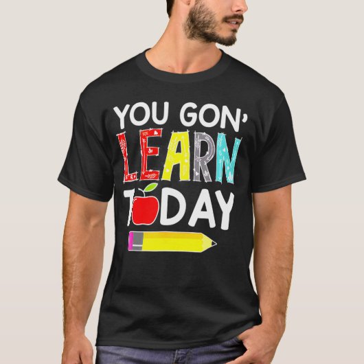 Je leert vandaag dat leraar schoolgeld teruggeeft  t-shirt (Voorkant)