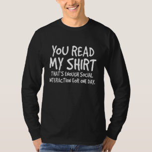 Je leest mijn dat genoeg sociale interactie 1 is t-shirt