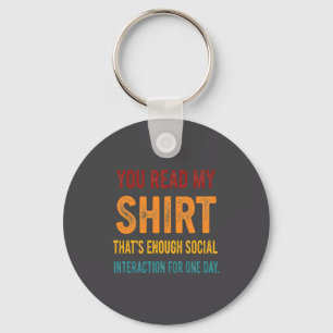 Je Leest Mijn T-shirt, Dat Is Genoeg Sociale Inter Sleutelhanger