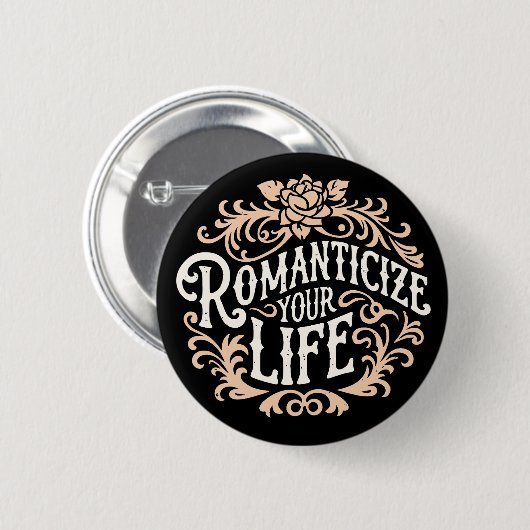 Je leven romantiseren ronde button 5,7 cm (Voorkant /achterkant)