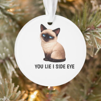 Je liegt, ik kijk scheef Grappige Siamese kat quot Ornament