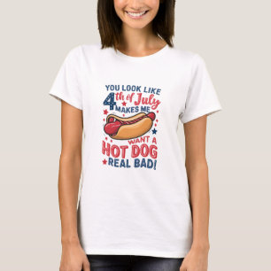 Je Lijkt Op 4 Juli Maakt Me Een Hotdog Willen T-shirt