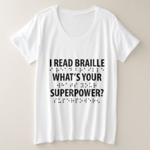 Je lis le braille Quelle est votre superpuissance