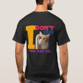 Je m’en fiche que le concepteur de t-shirts I Don’ (Dos)