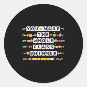 Je maakt de hele CL Shimmer leraar terug naar scho Ronde Sticker