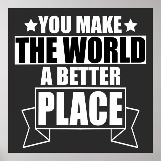 Je maakt de wereld beter poster (Voorkant)