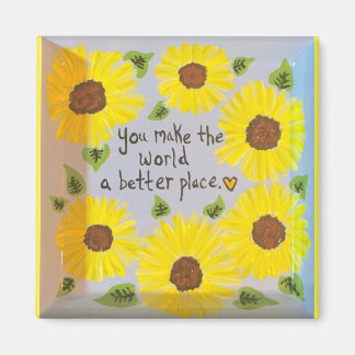 "Je maakt de wereld een betere plek" Magnet Magneet