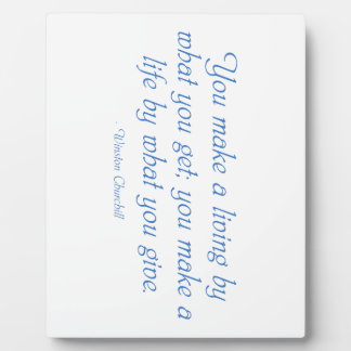 Je maakt een leven door wat je geeft fotoplaat