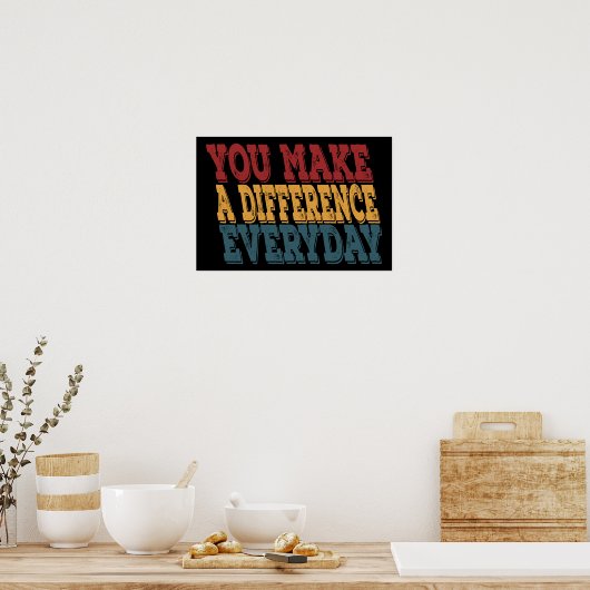 Je maakt elke dag een verschil poster (Keuken)