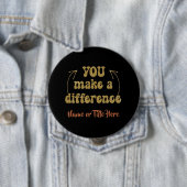 Je maakt het verschil gepersonaliseerd ronde button 4,0 cm (In situ)