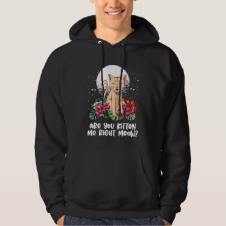 Je maakt me echt kittig  Kat  Humor Kat Thema Hoodie