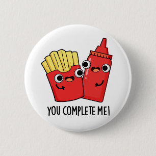 Je maakt me gek op Fries Ketchup Pun Ronde Button 5,7 Cm