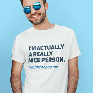 Je maakt me gewoon kwaad t-shirt