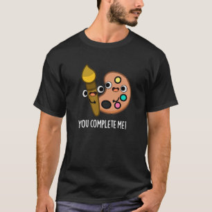 Je maakt me grappig als artiest Pun Dark BG T-shirt