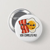 Je maakt me grappig, Bacon Egg Pun Ronde Button 5,7 Cm (Voorkant /achterkant)