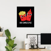 Je maakt me grappig. Ketchup Pun Dark BG Poster (Thuiskantoor)