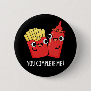 Je maakt me grappig. Ketchup Pun Dark BG Ronde Button 5,7 Cm