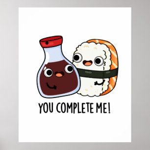 Je maakt me grappig Sushi Soy Sauce Pun Poster