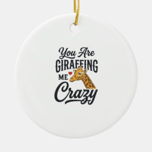 Je maakt me helemaal gek, grappig giraffe T-shirt_ Keramisch Ornament