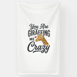 Je maakt me helemaal gek, grappig giraffe T-shirt_ Spandoek
