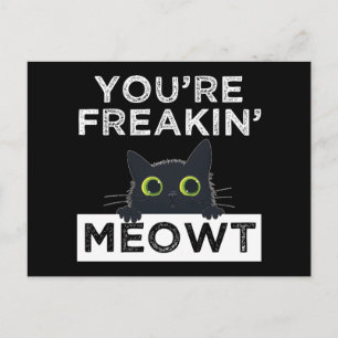 Je maakt me helemaal Meowt Briefkaart