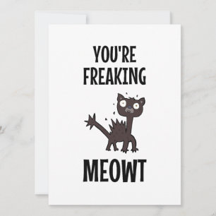 Je maakt me helemaal Meowt   kaart