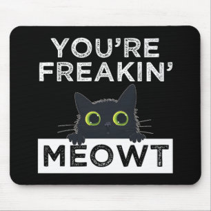 Je maakt me helemaal Meowt Muismat