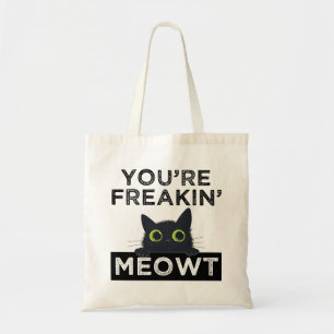 Je maakt me helemaal Meowt Tote Bag