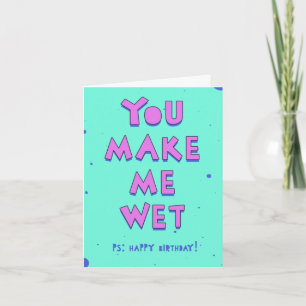 Je maakt me nat - voor een stoute en hete SO Kaart