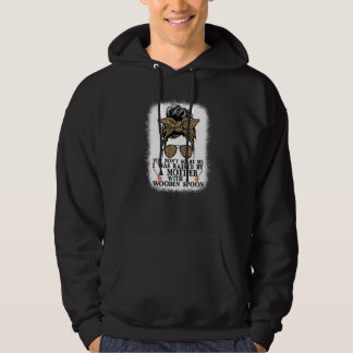 Je maakt me niet bang. Ik ben opgegroeid met een m Hoodie