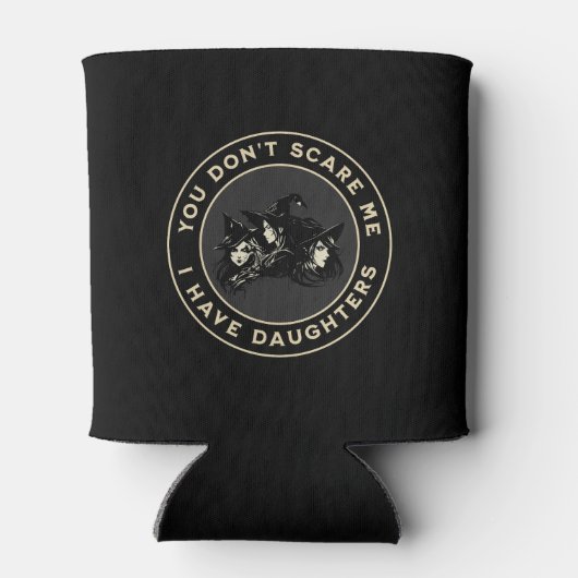 Je maakt me niet bang, ik heb dochters! blikjeskoeler (Achterkant)