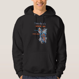 Je maakt me niet bang, ik heb een Chihuahua-hond Hoodie